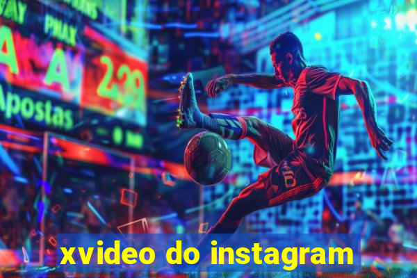 xvideo do instagram